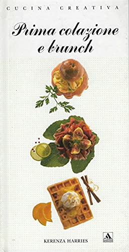 Stock image for Prima colazione e brunch (Illustrati. Libri creativi) for sale by medimops