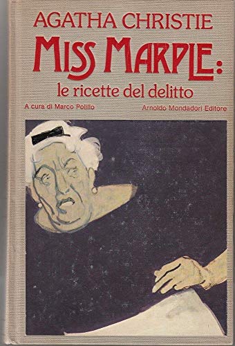 9788804336273: Miss Marple: le ricette del delitto: Miss Marple nei Caraibi-Miss Marple al Bertram Hotel-Miss Marple: Nemesi