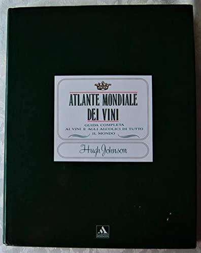 9788804336419: Atlante mondiale dei vini (Illustrati. Gastronomia)