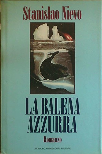 9788804337980: La balena azzurra (Scrittori italiani) (Italian Edition)