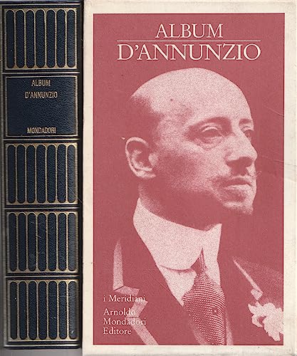 Album d'Annunzio (I Meridiani) (Italian Edition) (9788804339182) by Andreoli, Annamaria