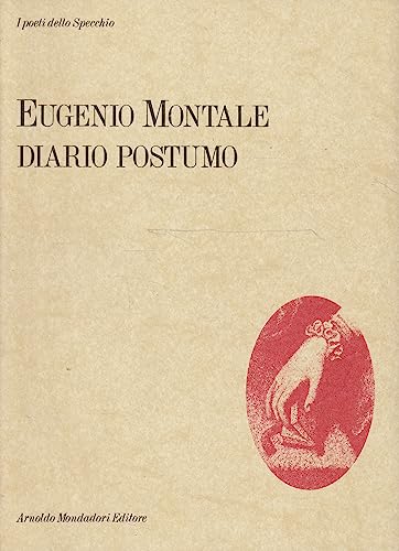 Diario postumo (Lo Specchio) (Italian Edition) (9788804341697) by Montale, Eugenio