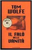 IL FALO' DELLE VANITA' - TOM WOLFE - Tom Wolfe