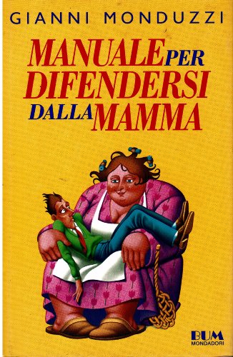 Beispielbild fr Manuale per difendersi dalla mamma (Biblioteca umoristica Mondadori) zum Verkauf von medimops