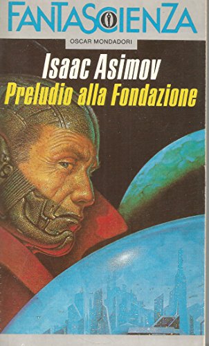 9788804347989: Preludio alla fondazione (Oscar fantascienza)