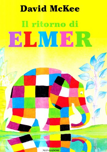 9788804352365: Il ritorno di Elmer. Ediz. illustrata (Leggere le figure)