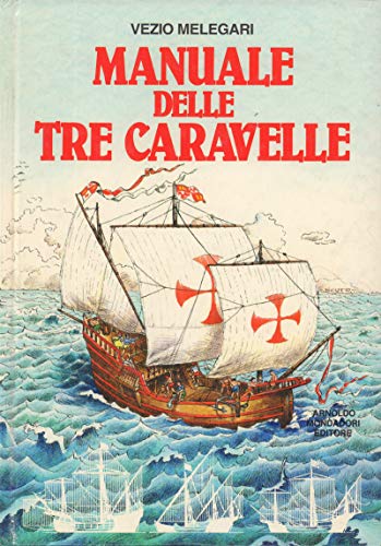 Beispielbild fr Manuale delle tre caravelle (Manuali Mondadori) zum Verkauf von medimops