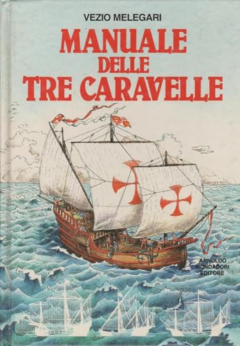 9788804352389: Manuale delle tre caravelle