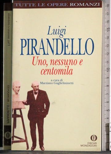 9788804354581: Uno, nessuno e centomila (Oscar tutte le opere di Luigi Pirandello)