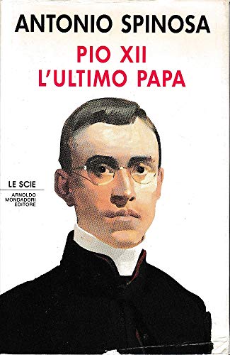 9788804356776: Pio XII. L'ultimo papa