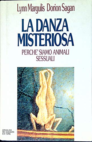 Imagen de archivo de La danza misteriosa. Perch siamo animali sessuali (Saggi) a la venta por medimops