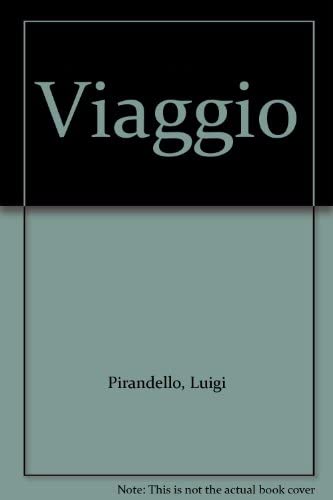 9788804358664: Il viaggio (Oscar tutte le opere di Luigi Pirandello)