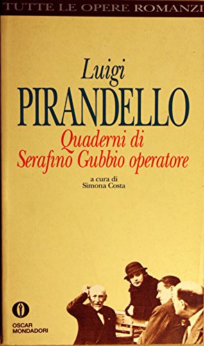 Stock image for Quaderni di Serafino Gubbio operatore (Oscar tutte le opere di Luigi Pirandello) for sale by medimops