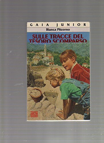 Beispielbild fr Sulle tracce del tesoro scomparso (Gaia junior) zum Verkauf von medimops