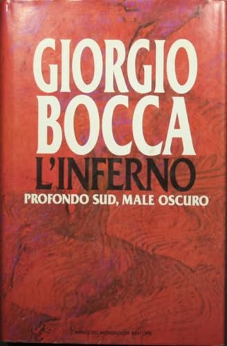 9788804362746: L'inferno. Profondo sud, male oscuro.