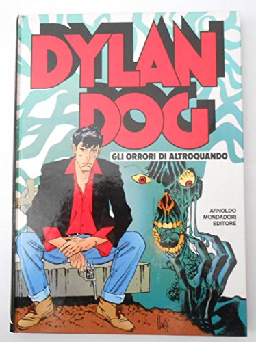 Beispielbild fr Dylan Dog. Gli orrori di Altroquando (Fumetti) zum Verkauf von medimops