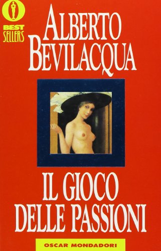 9788804364993: Il gioco delle passioni (Oscar bestsellers)