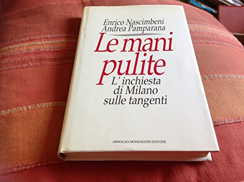 Beispielbild fr Le mani pulite. L'inchiesta di Milano sulle tangenti (Frecce) zum Verkauf von medimops