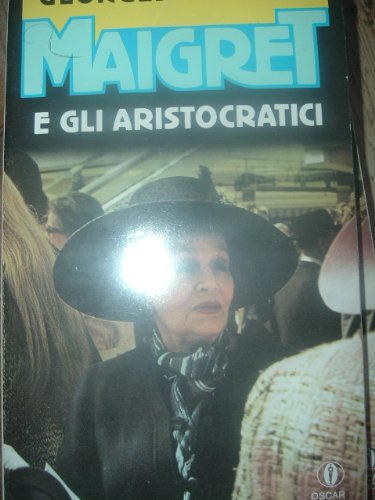 Beispielbild für Maigret e gli aristocratici (Oscar gialli) zum Verkauf von medimops