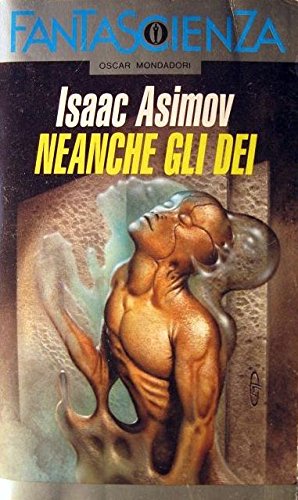 9788804366584: Neanche gli dei (Oscar fantascienza)