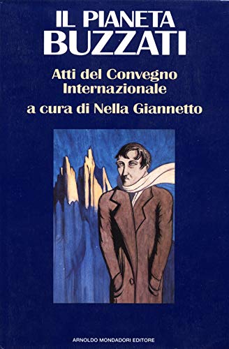 9788804367314: Pianeta Buzzati. Atti del Convegno internazionale (Feltre-Belluno, 12-15 ottobre 1989) (Varia di letteratura)