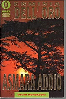 Beispielbild fr Asmara addio (Oscar bestsellers) zum Verkauf von medimops