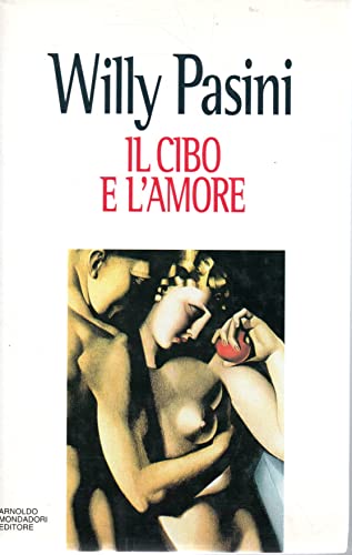 9788804368816: Il cibo e l'amore (Saggi)