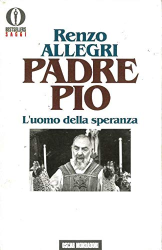 Stock image for Padre Pio (Oscar bestsellers saggi) for sale by GF Books, Inc.