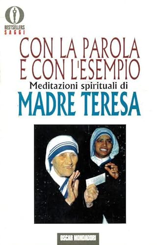 Stock image for Con la parola e con l'esempio. Meditazioni spirituali (Oscar bestsellers saggi) for sale by medimops