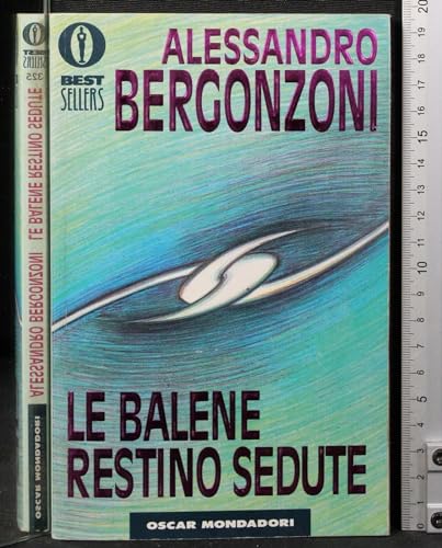 9788804372943: Le balene restino sedute (Oscar bestsellers)