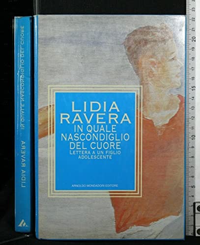 Beispielbild fr In quale nascondiglio del cuore. Lettera a un figlio adolescente zum Verkauf von medimops