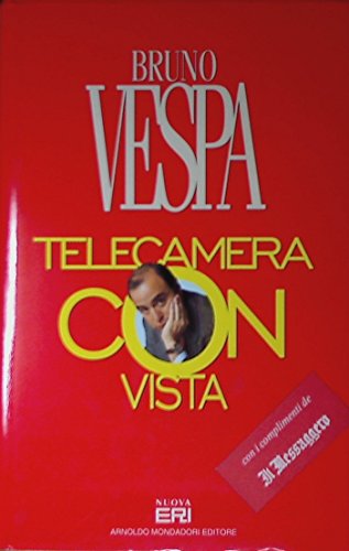 9788804373575: Telecamera con vista. Da Valpreda a Di Pietro, 25 anni di storia italiana nei retroscena del telegiornale (I libri di Bruno Vespa)