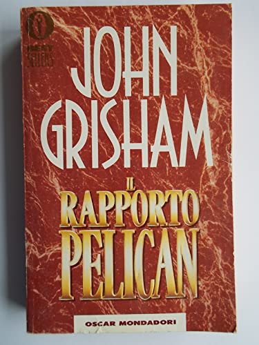 9788804373865: Il rapporto Pelican (Oscar bestsellers)