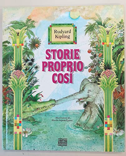 Classici Per Bambini: Storie Proprio Cosi (Italian Edition) (9788804375210) by Rudyard Kipling