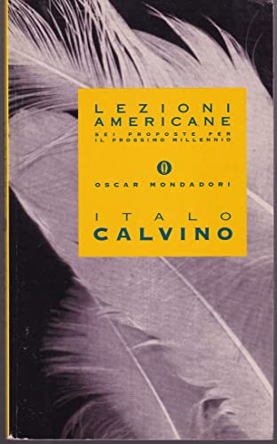 9788804375920: Lezioni americane. Sei proposte per il prossimo millennio (Oscar opere di Italo Calvino)