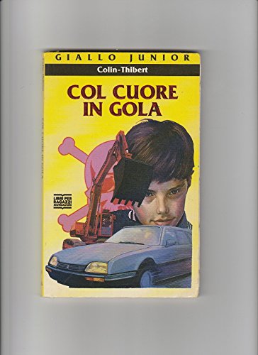 Beispielbild fr Col cuore in gola (Junior giallo) zum Verkauf von medimops