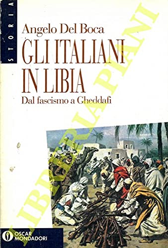 9788804378488: Gli italiani in Libia. Dal fascismo a Gheddafi (Vol. 2) (Oscar storia)