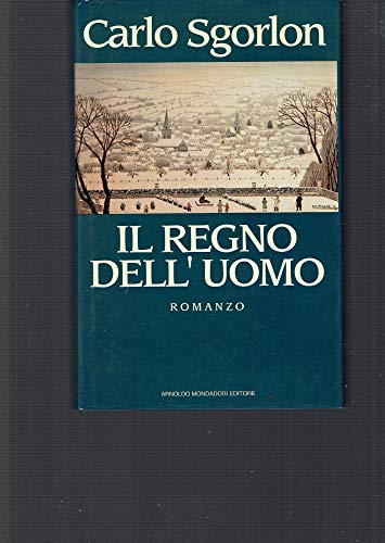 Beispielbild fr Il regno dell'uomo: Romanzo (Scrittori italiani) zum Verkauf von medimops