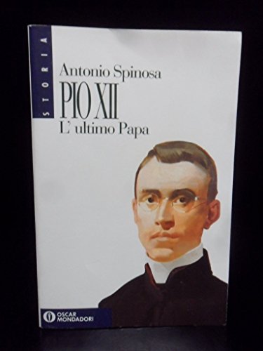9788804379874: Pio XII. L'ultimo papa (Oscar storia)