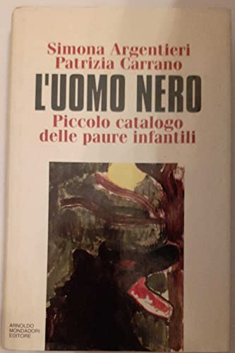 Beispielbild fr L'uomo nero. Piccolo catalogo delle paure infantili (Scrittori italiani) zum Verkauf von medimops