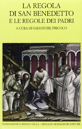 9788804381983: La regola di san Benedetto e le regole dei Padri (Scrittori greci e latini)