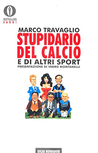 Imagen de archivo de Stupidario del calcio e di altri sport (Oscar bestsellers saggi) a la venta por medimops