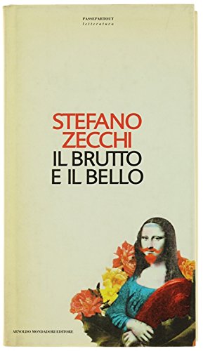 9788804386902: Il brutto e il bello: Nella vita, nella politica, nell'arte (Passepartout letteratura) (Italian Edition)