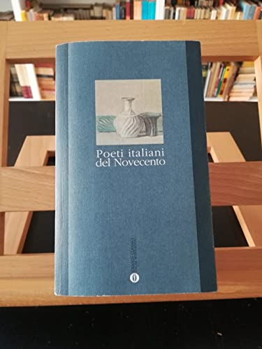 9788804387312: Poeti italiani del Novecento (Oscar grandi classici)