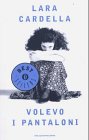 9788804388456: Volevo i pantaloni (Oscar bestsellers)