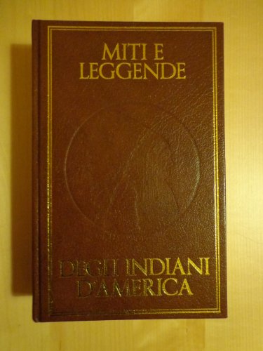 Beispielbild fr Miti e leggende degli indiani d'America (Oscar varia) zum Verkauf von medimops