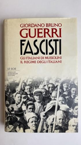 9788804389453: Fascisti: Gli italiani di Mussolini : il regime degli italiani (Le scie) (Italian Edition)