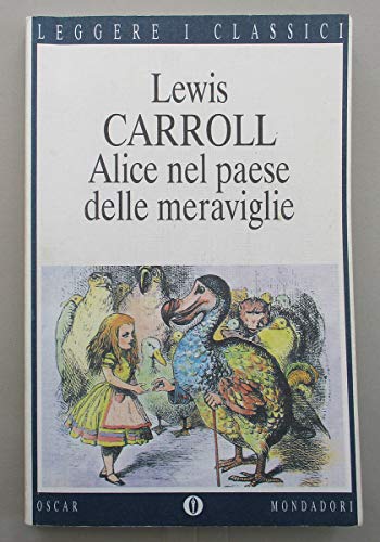 Alice nel paese delle meraviglie - Lewis Carroll; Illustrazioni di John Tenniel