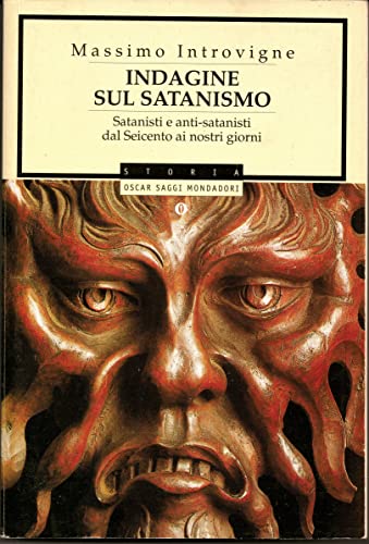 Beispielbild fr Indagine sul satanismo. Satanisti e anti-satanisti dal '600 ai nostri giorni (Oscar saggi) zum Verkauf von medimops