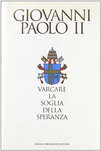 9788804392705: Varcare la soglia della speranza (Italian Edition)